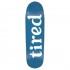 Tired Tabla Skateboard Lowercase Logo Natural Deal 8.75´´